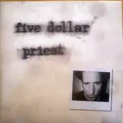 five dollar priest - Five Dollar Priest