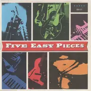 Five Easy Pieces - Five Easy Pieces