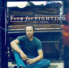 Five for Fighting - Two Lights