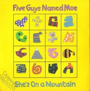 Five Guys Named Moe - She's On A Mountain