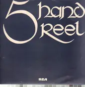 Five Hand Reel - Five Hand Reel