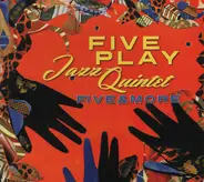 Five Play Jazz Quintet - Five & More
