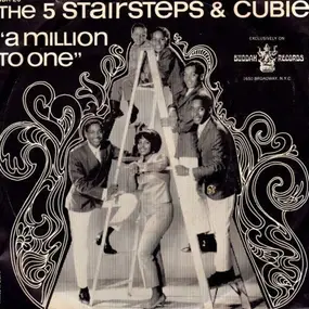 The Five Stairsteps - A Million To One / You Make Me So Mad