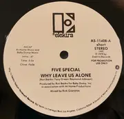 12inch Vinyl Single - Five Special - Why Leave Us Alone - Company Sleeve ; Promo