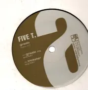 Five T. - GRAALE