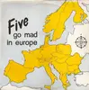 12inch Vinyl Single - Five Go Mad In Europe - Five Go Mad In Europe