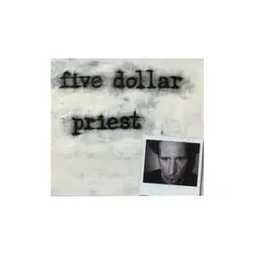 five dollar priest - Five Dollar Priest
