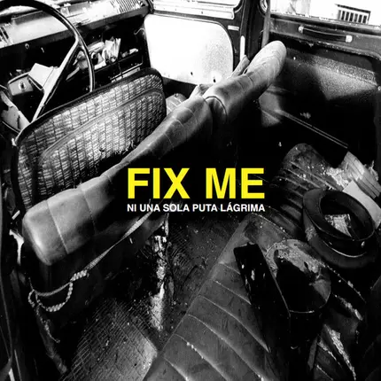 Fix Me - NI Una Sola Puta Lagrima