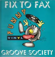 Fix To Fax - Groove Society