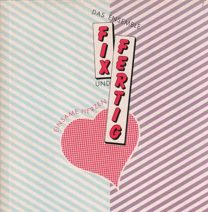 Fix Und Fertig - Einsame Herzen