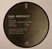 Fizgig - Grayscale EP