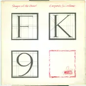 FK9 - Stranger At The Heart / Complete Surveillance