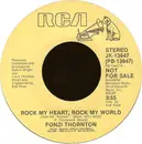 7inch Vinyl Single - Fonzi Thornton - Rock My Heart, Rock My World