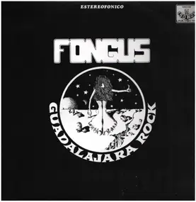 Fongus - Guadalajara Rock