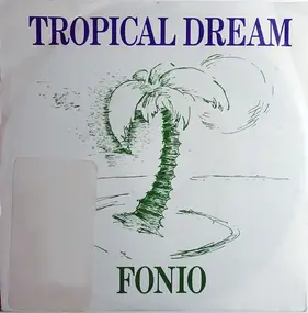 Fonio - Tropical Dream