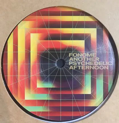 Fonome - Another Psychedelic Afternoon