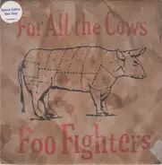 Foo Fighters - For All The Cows