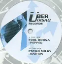 12inch Vinyl Single - Fool Boona / Psyko Milky - Popped / Ignition