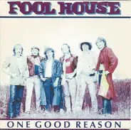 Fool House - One Good Reason
