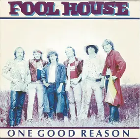 Fool House - One Good Reason