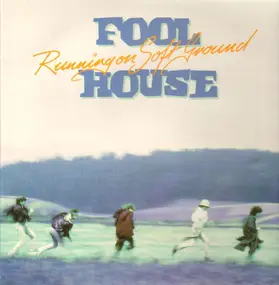 Fool House - Running on soft ground