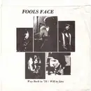 7inch Vinyl Single - Fools Face - Way Back In '78 / Will To Live
