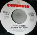 7inch Vinyl Single - Fools Gold - Runnin' And Hidin'