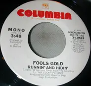 Fools Gold - Runnin' And Hidin'