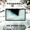 CD - Fockewolf - Die Toten Weg