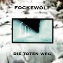 CD - Fockewolf - Die Toten Weg