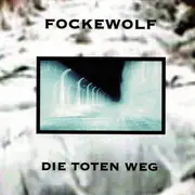 CD - Fockewolf - Die Toten Weg