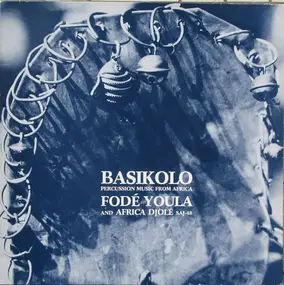 Africa Djolé - Basikolo - Percussion Music From Africa