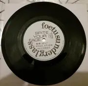 7inch Vinyl Single - Foetus - Spite Your Face