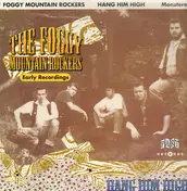 foggy mountain rockers - Hang Him High