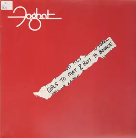 Foghat - Girls to Chat & Boys to Bounce