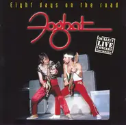 Foghat - Eight Days on the Road