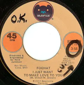 Foghat - I Just Want To Make Love To You