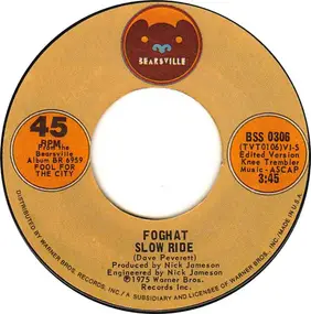 Foghat - Slow Ride