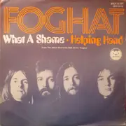 7inch Vinyl Single - Foghat - What A Shame