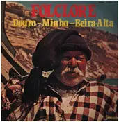 Folclore - Douro - Minho - Beira - Alta