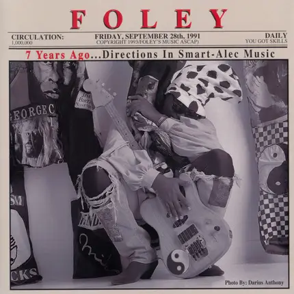 Foley - 7 Years Ago ... Directions In Smart-Alec Music