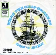 7inch Vinyl Single - Folk Blues Incorporated - When The Ship Comes In