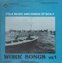 LP - Folk Compilation - Folk Music and Songs of Sicily  - Work Songs Vol.1