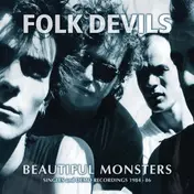 FOLKDEVILS - Beautiful Monsters (singles And Dem