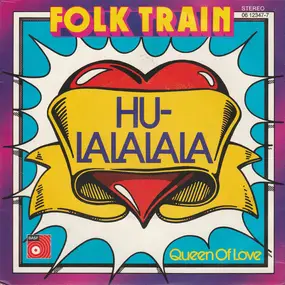 Folk Train - Queen Of Love / Hu-Lalalala