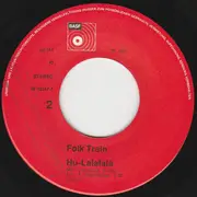 7inch Vinyl Single - Folk Train - Queen Of Love / Hu-Lalalala