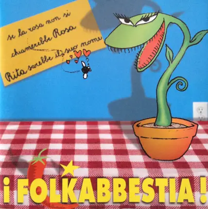 Folkabbestia - Se La Rosa Non Si Chiamerebbe Rosa Rita Sarebbe Il Suo Nome
