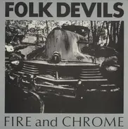 Folk Devils - Fire And Chrome