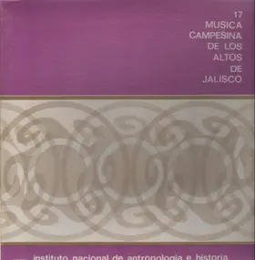 Various Artists - Musica Campesina De Los Altos De Jalisco