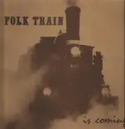 Folk Train - Is Coming